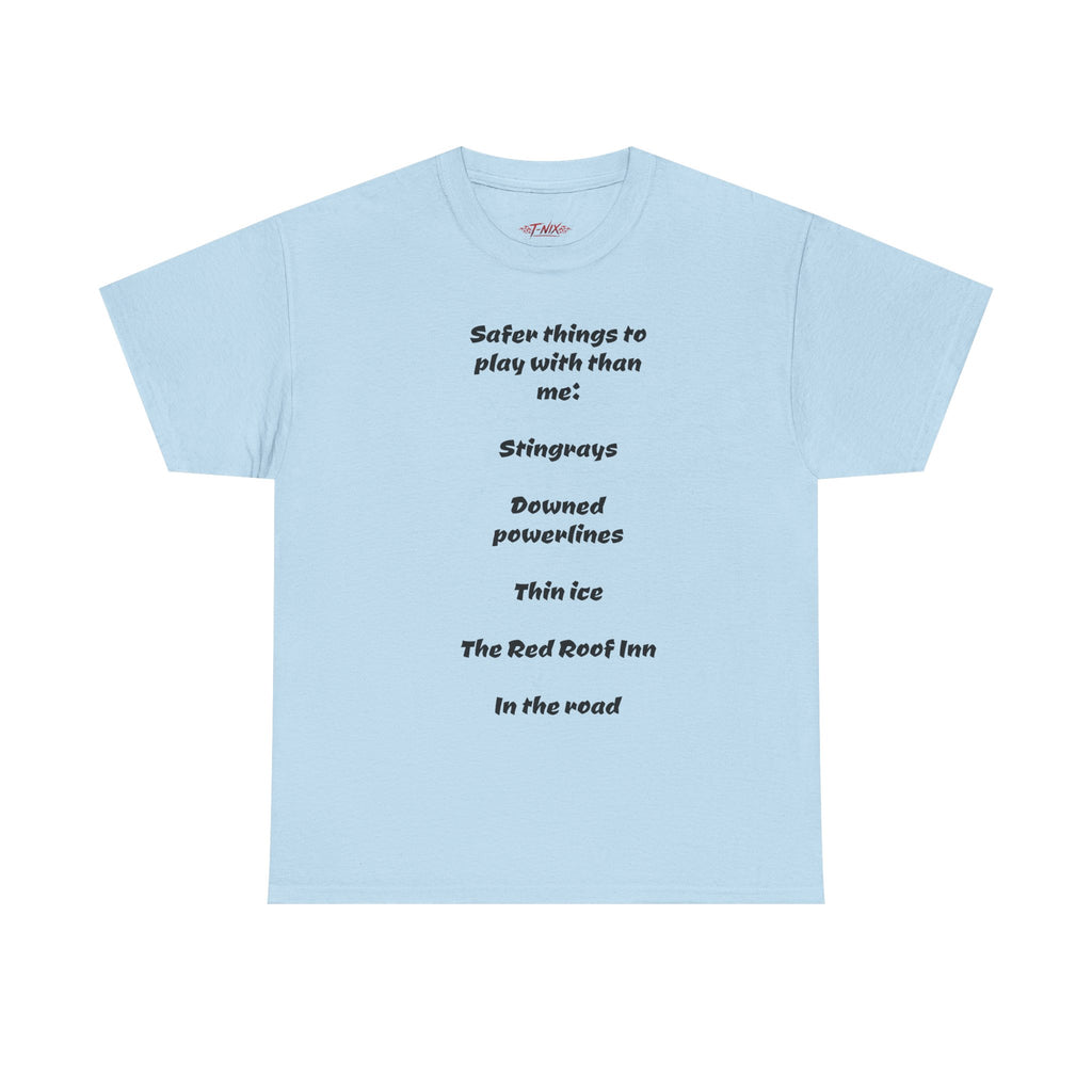 Dont play with me T-shirt