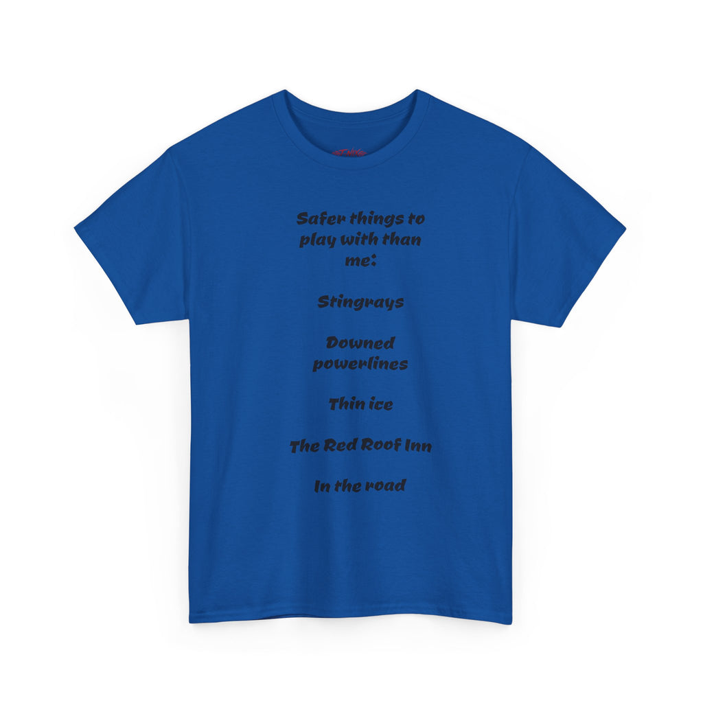 Dont play with me T-shirt