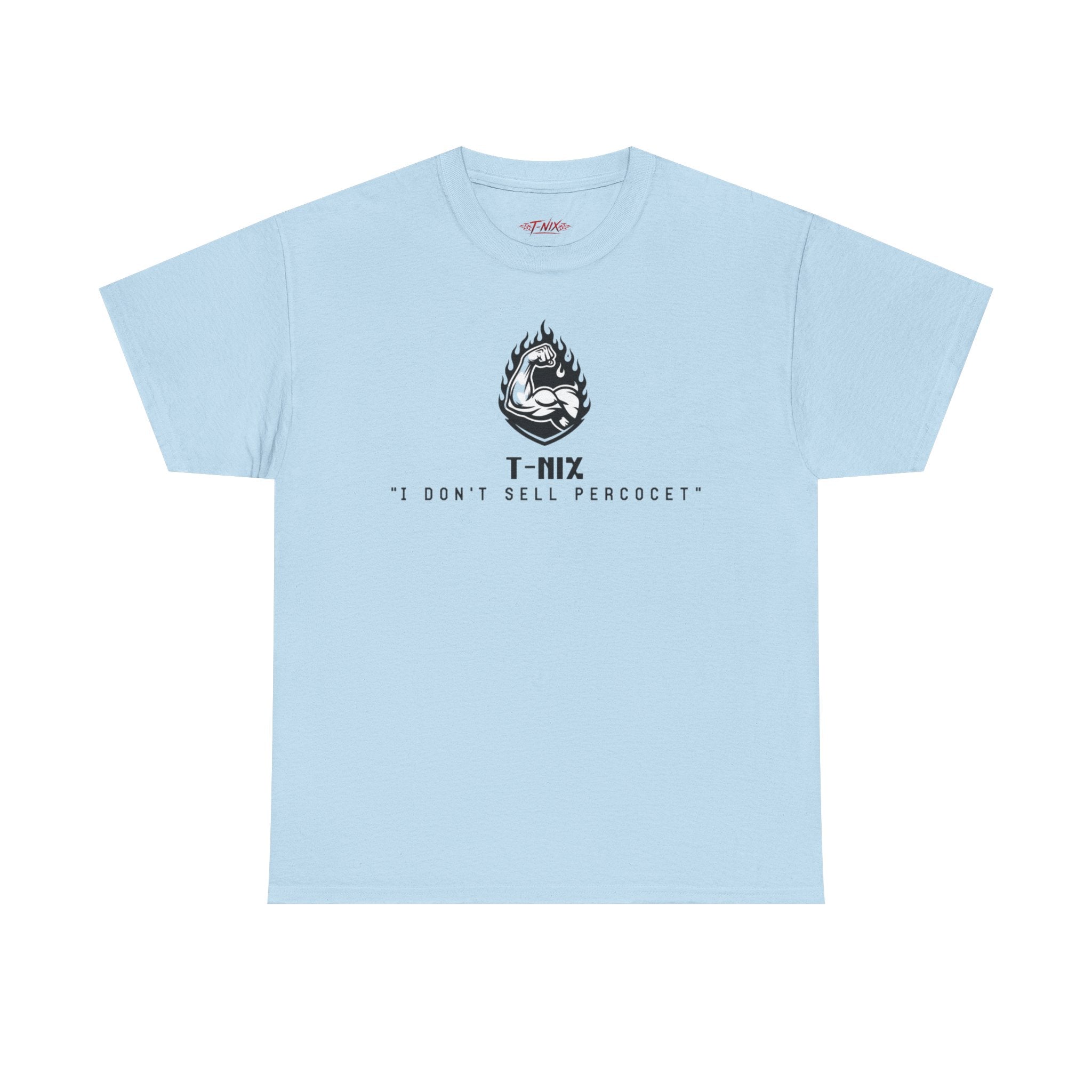 I dont sell percocet T-shirt