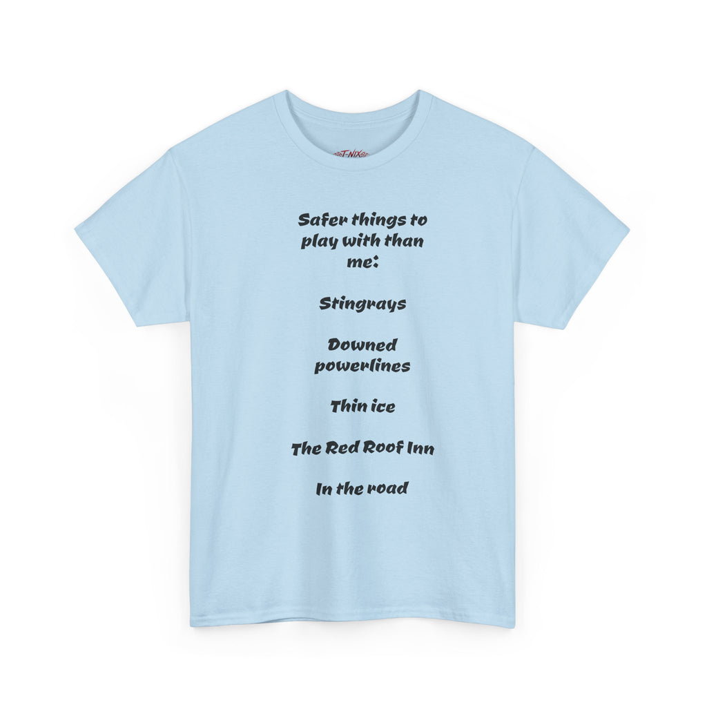 Dont play with me T-shirt