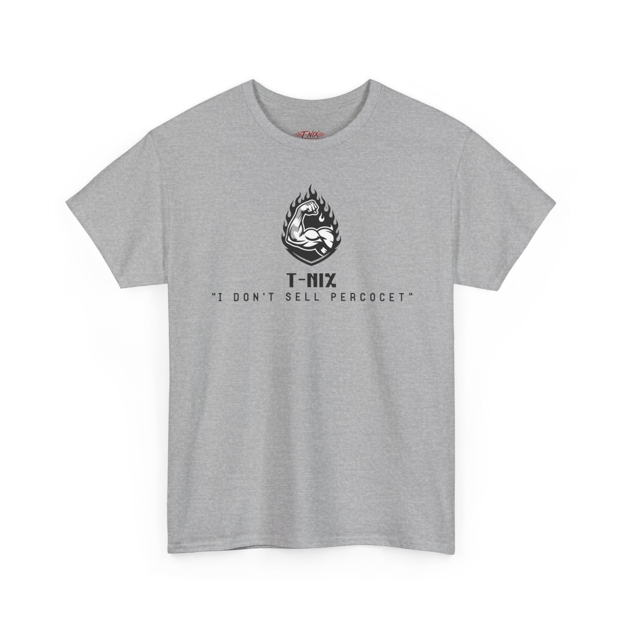 I dont sell percocet T-shirt