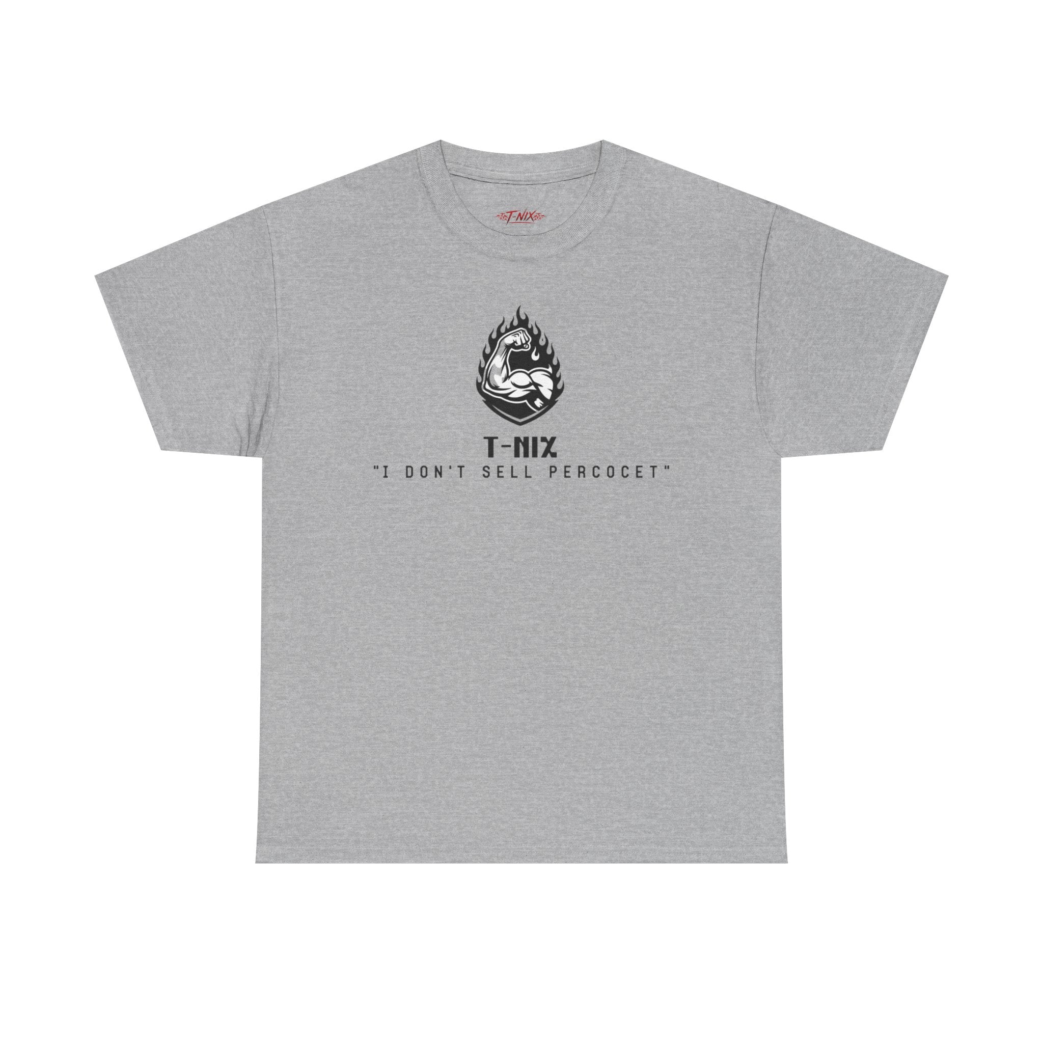 I dont sell percocet T-shirt
