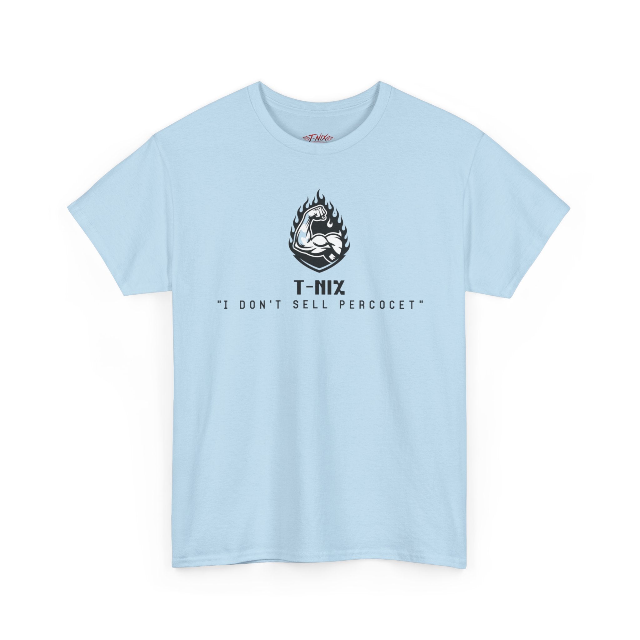 I dont sell percocet T-shirt